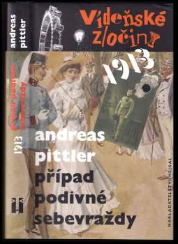 Vídeňské zločiny : 1913 - případ podivné sebevraždy