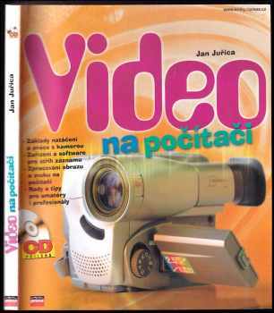 Jan Juřica: Video na počítači - BEZ CD