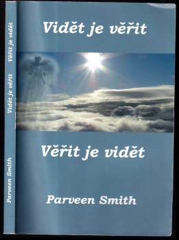 Parveen Smith: Vidět je věřit, věřit je vidět