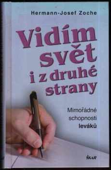 Vidím svět i z druhé strany: Mimořádné schopnosti leváků