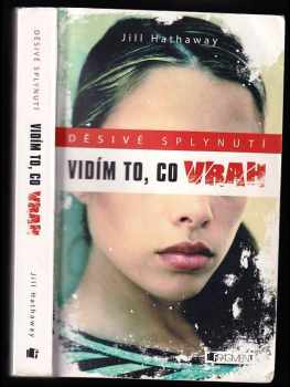 Jill Hathaway: Vidím to, co vrah