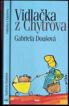 Gabriela Doušová: Vidlačka z Chytrova