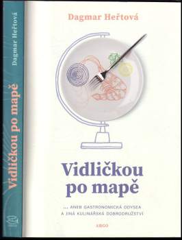 Dagmar Heřtová: Vidličkou po mapě