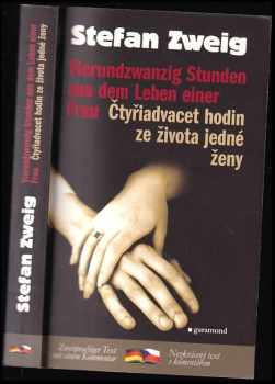Stefan Zweig: Vierundzwanzig Stunden aus dem Leben einer Frau