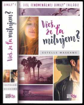 Estelle Maskame: Vieš, že ťa milujem?