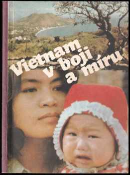 Vietnam v boji a míru