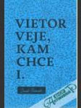 Vietor veje, kam chce
