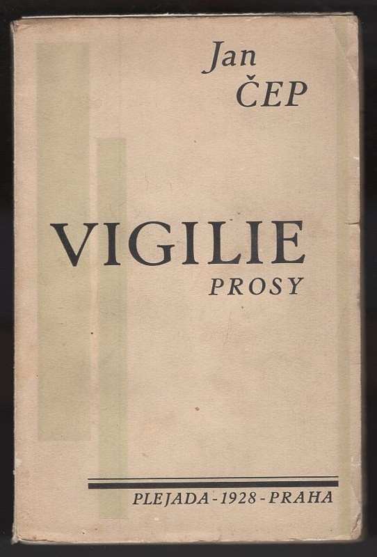 Jan Čep: Vigilie : Prosy