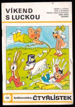 Ljuba Štíplová: Víkend s Luckou - Čtyřlístek 125