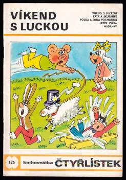 Víkend s Luckou : Soubor obrázkových příběhů pro děti - Ljuba Štíplová (1985, Panorama) - ID: 775747