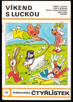 Víkend s Luckou : Soubor obrázkových příběhů pro děti - Ljuba Štíplová (1985, Panorama) - ID: 466489