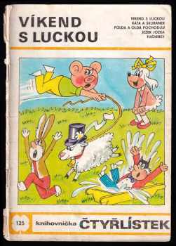 Ljuba Štíplová: Víkend s Luckou - Čtyřlístek 125