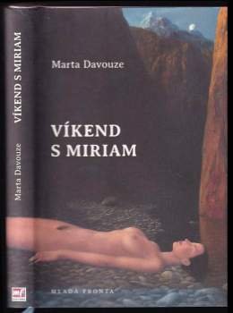 Marta Davouze: Víkend s Miriam