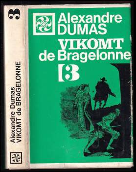 Alexandre Dumas: Vikomt de Bragelonne, alebo, Po desiatich rokoch