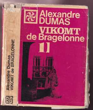 Vikomt de Bragelonne alebo Po desiatich rokoch : 1. diel - Alexandre Dumas (1971, Tatran) - ID: 2717981