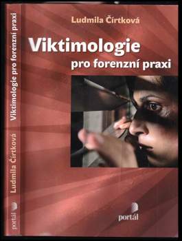 Ludmila Čírtková: Viktimologie pro forenzní praxi