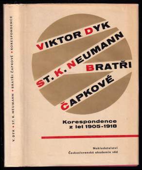 Viktor Dyk St. K. Neumann bratři Čapkové