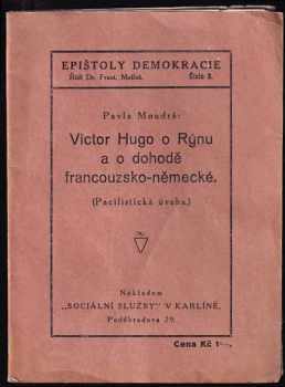Victor Hugo o Rýnu a o dohodě francouzsko-německé : (pacifistická úvaha)