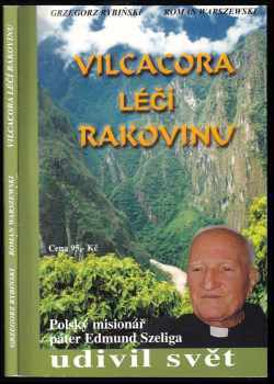 Roman Warszewski: Vilcacora léčí rakovinu