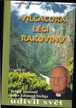 Roman Warszewski: Vilcacora léčí rakovinu