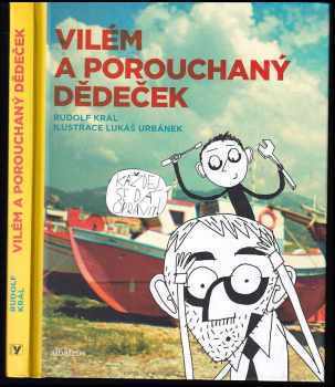 Rudolf Král: Vilém a porouchaný dědeček