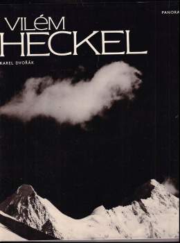 Vilém Heckel : [výběr fotografií z celoživotního díla