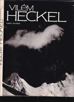 Vilém Heckel : [výběr fotografií z celoživotního díla - Vilém Heckel (1982, Panorama) - ID: 798302