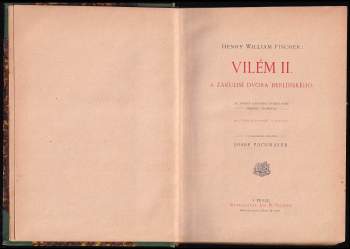 Henry William Fischer: Vilém II. a zákulisí dvora berlínského