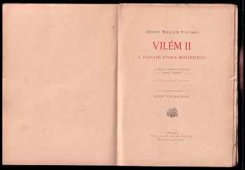 Henry William Fischer: Vilém II a zákulisí dvora Berlínského - ze zápisků a denníku dvorní dámy německé císařovny - sešitové vydání 1 - 15 - KOMPLET