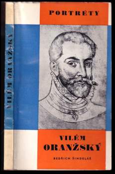 Bedřich Šindelář: Vilém Oranžský