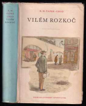 Vilém Rozkoč - Karel Matěj Čapek Chod (1956, Československý spisovatel) - ID: 436936