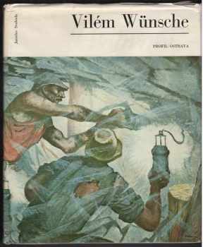 Petr Sikula: Vilém Wünsche : životem k umění a uměním k životu