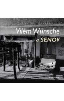 Vilém Wünsche a Šenov