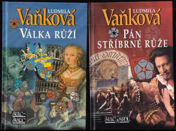 Vilém z Landštejna 1+2 : Díl 1-2 : Pán stříbrné růže + Válka růží - Ludmila Vaňková, Ludmila Vaňková, Ludmila Vaňková (2005, Šulc a spol) - ID: 747171