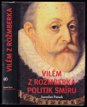 Jaroslav Pánek: Vilém z Rožmberka