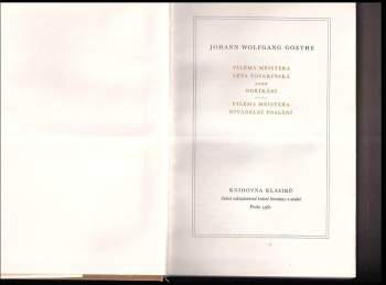 Johann Wolfgang von Goethe: Viléma Meistera léta tovaryšská, aneb, Odříkání ; Viléma Meistera divadelní poslání