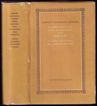 Viléma Meistera léta tovaryšská, aneb, Odříkání ; Viléma Meistera divadelní poslání