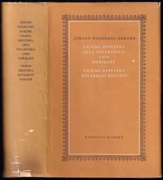 Johann Wolfgang von Goethe: Viléma Meistera léta tovaryšská, aneb, Odříkání ; Viléma Meistera divadelní poslání