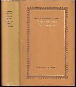 Viléma Meistera léta učednická - Johann Wolfgang von Goethe (1958, Státní nakladatelství krásné literatury, hudby a umění) - ID: 231301