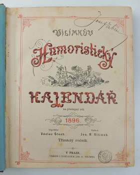 K Mašek: Vilímkův humoristický kalendář na přestupný rok 1896 + Kalendář na obyčejný rok 1897 + 1898