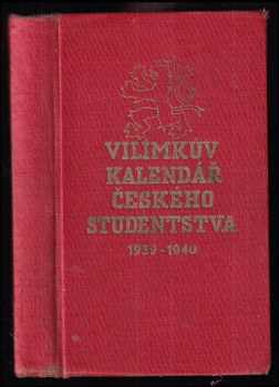Vilímkův kalendář českého studentstva 1939 - 1940 ROČNÍK XXXV