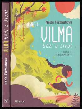 Vilma běží o život - Naďa Pažoutová (2019, Albatros) - ID: 614996
