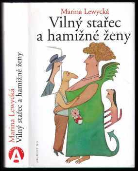 Vilný stařec a hamižné ženy
