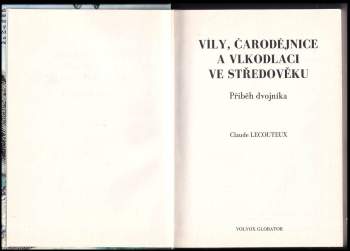 Claude Lecouteux: Víly, čarodějnice a vlkodlaci ve středověku