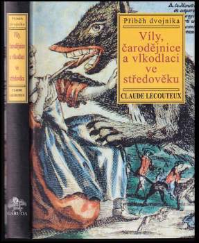 Víly, čarodějnice a vlkodlaci ve středověku