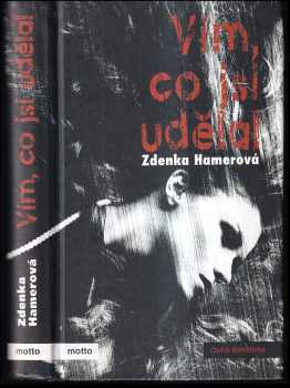 Zdenka Hamerová: Vím, co jsi udělal