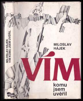 Vím, komu jsem uvěřil