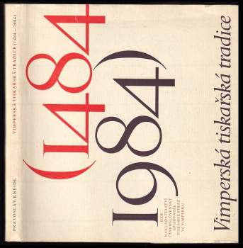 Pravoslav Kneidl: Vimperská tiskařská tradice 1484-1984