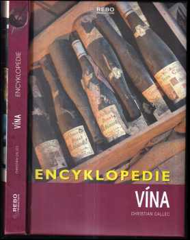 Vína : encyklopedie - Christian Callec (2005, Rebo) - ID: 967257