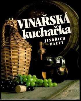 Jindřich Hauft: Vinařská kuchařka